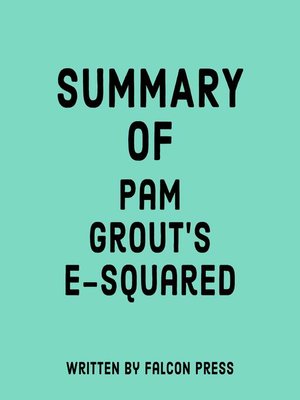 cover image of Summary of Pam Grout's E-Squared